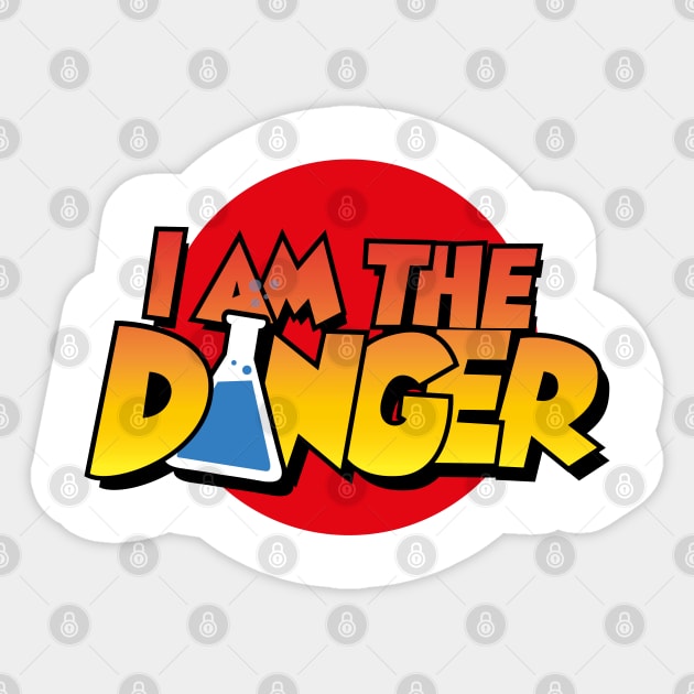 I Am the Danger Sticker by innercoma@gmail.com